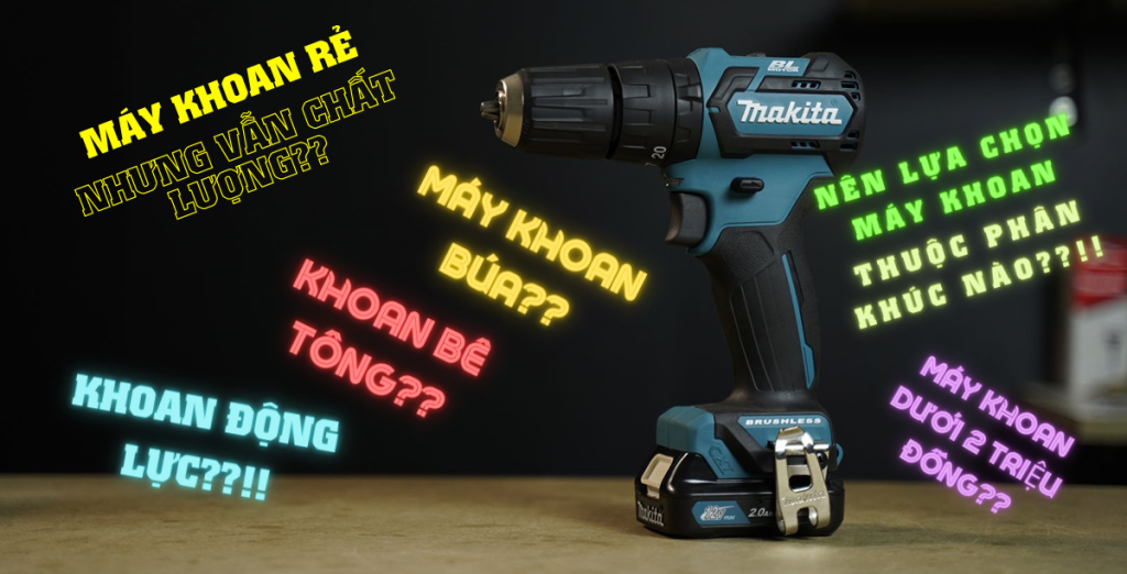 Máy khoan Makita - Những thông tin cơ bản cần nắm trước khi bắt đầu lựa chọn và sở hữu sản phẩm! Máy khoan Makita - Những thông tin cơ bản cần nắm trước khi bắt đầu lựa chọn và sở hữu sản phẩm!